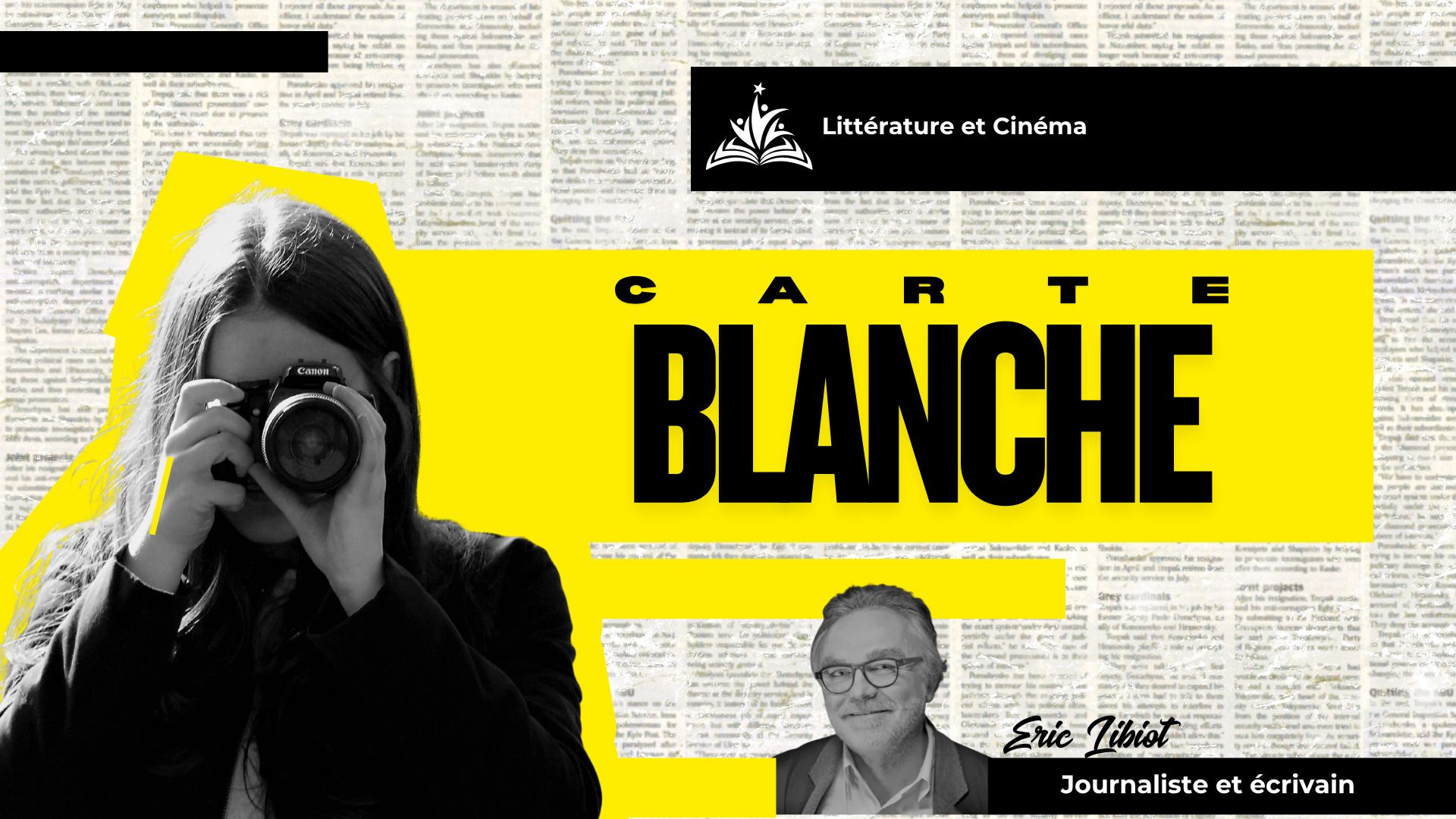 CARTE BLANCHE À ÉRIC LIBIOT