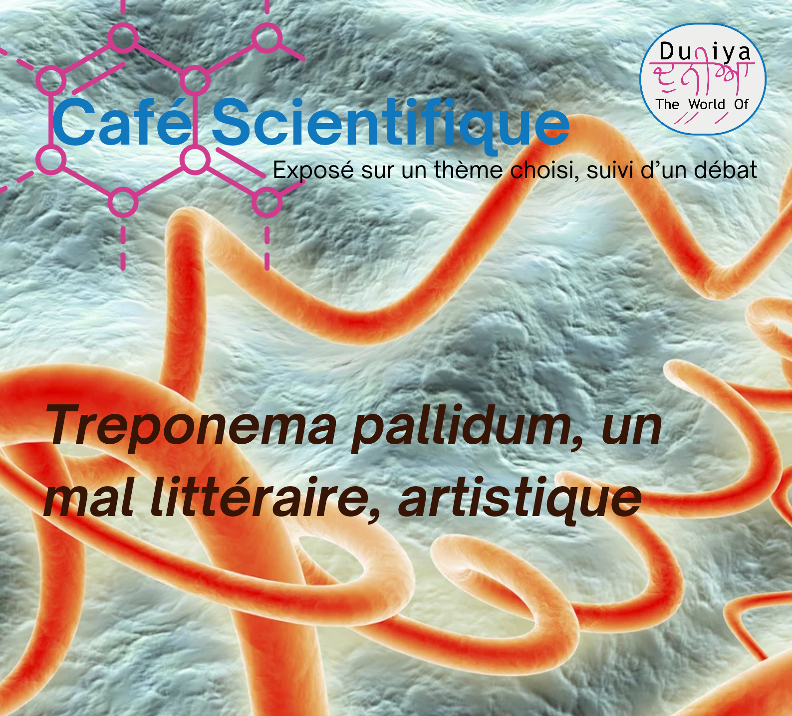 CAFÉ SCIENTIFIQUE : TREPONEMA PALLIDUM, UN MAL LITTÉRAIRE, ARTISTIQUE
