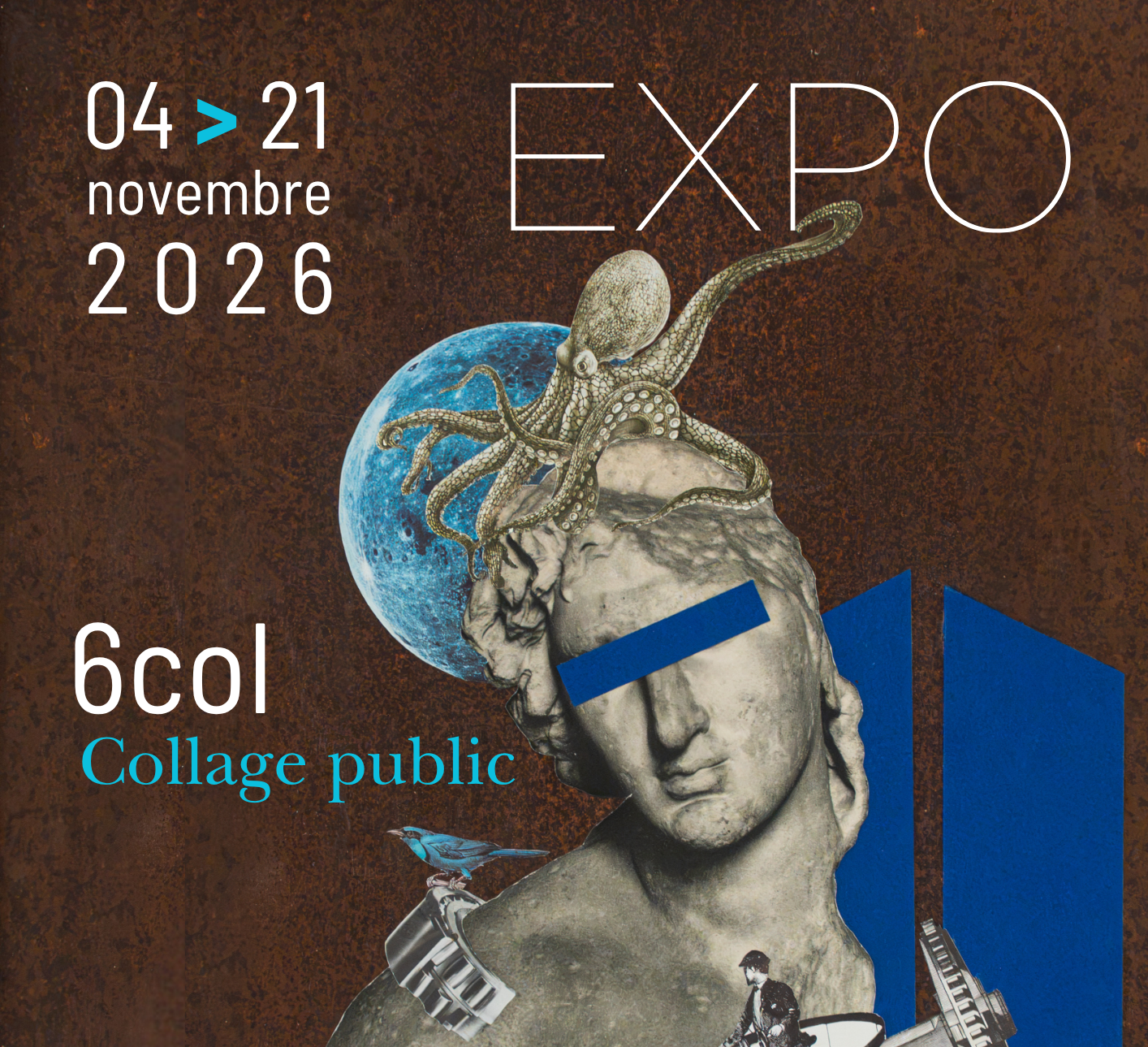 EXPOSITION "COLLAGE PUBLIC", 6COL