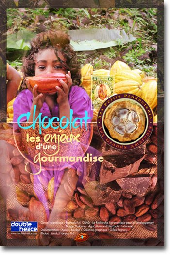CHOCOLAT, LES ENJEUX D'UNE GOURMANDISE.