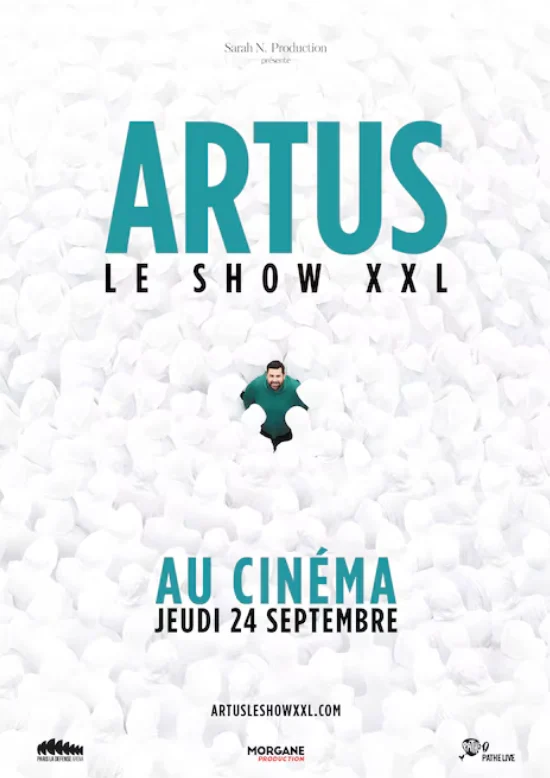 CINÉ SPECTACLE: ARTUS / LE SHOW XXL