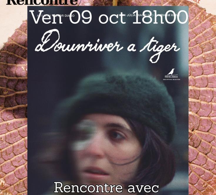 Ciné-Rencontre : Downriver a Tiger, 01h15, drame, de Víctor Diago avec Júlia Diago, Shubham Kirve.  Séance suivie d'une rencontre avec le réalisateur._1