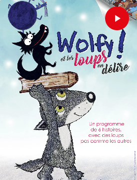 CINÉMA JEUNE PUBLIC : WOLFY ! ET LES LOUPS EN DÉLIRE (1/1)