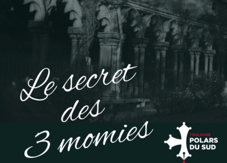Agenda_Toulouse_Le Secret des Trois Momies
