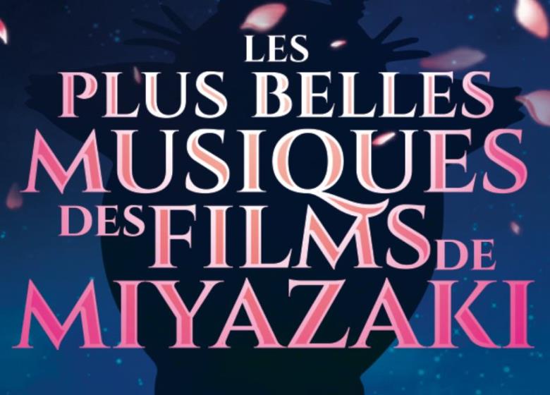 Agenda Toulouse - Les plus belles musiques des films de Miyazaki