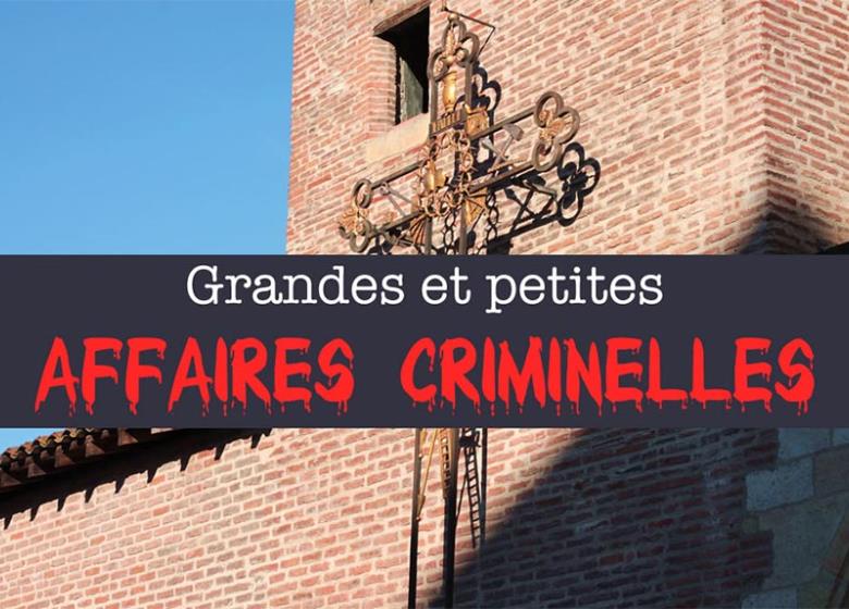 Agenda_Toulouse_Grandes et petites affaires criminelles