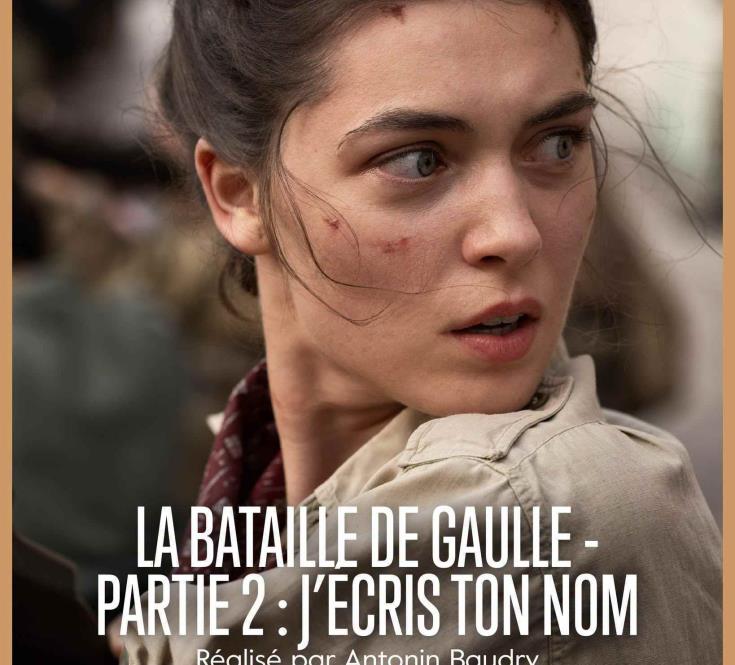 Cinéma Cintegabelle : La Bataille de Gaulle - Partie 2 : J’écris ton nom_1